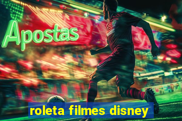 roleta filmes disney